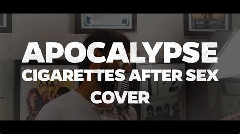 Apocalypse Cigarettes After Sex Cover By Amar Kaushik Youtube