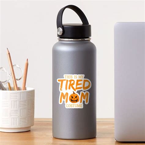 This Is My Tired Mom Halloween Sticker For Sale By Edgarstoreedta
