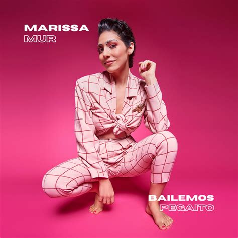 Bailemos Pegaito Single By Marissa Mur Spotify
