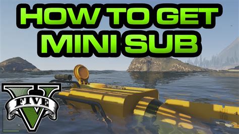 Gta V How To Get The Mini Sub Youtube