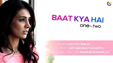 Baat Kya Hai One By Two Full Song Audio New Hindi Songs 2014 Youtube