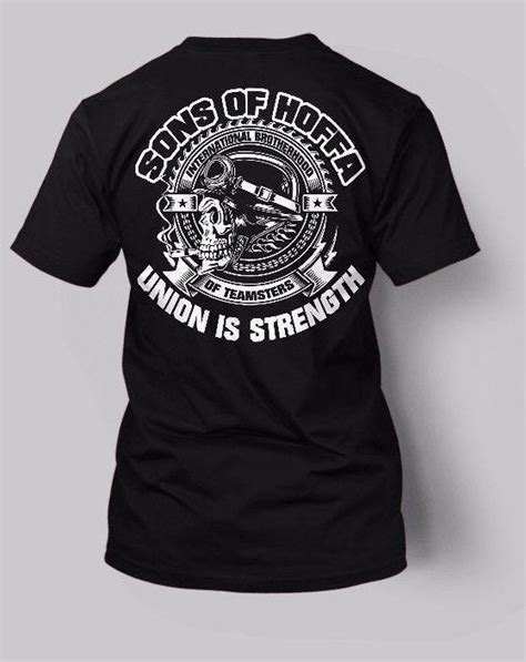 Teamsters Sons Of Hoffa T Shirt Union Brotherhood Union Is Strength New