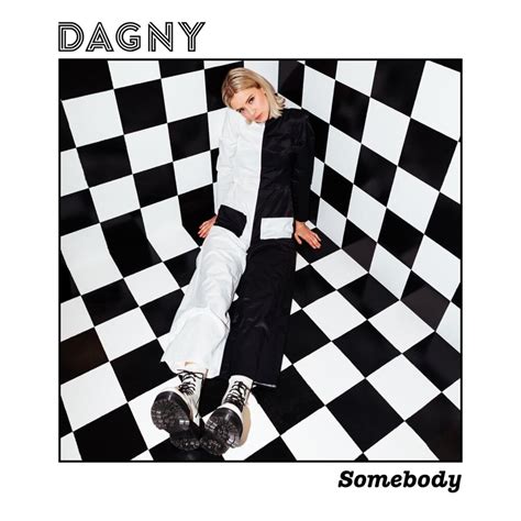 Dagny Somebody Lyrics Genius Lyrics