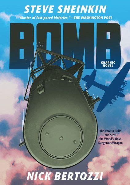 Bomb Graphic Novel The Race To Build And Steal The Worlds Most