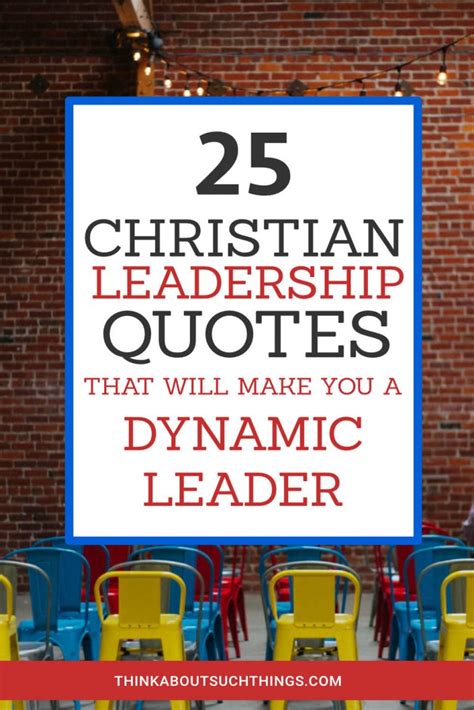 25 Christian Leadership Quotes That Will Make You A Dynamic Leader
