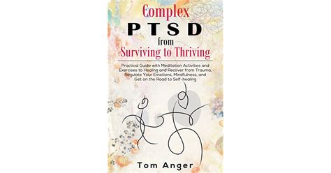 Complex Ptsd From Surviving To Thriving Practical Guide With