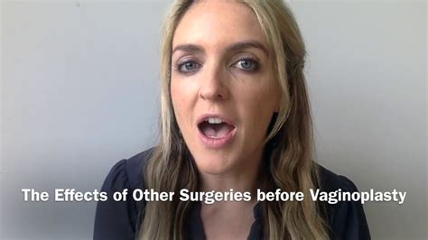 The Effects Of Other Surgeries Before Vaginoplasty Youtube