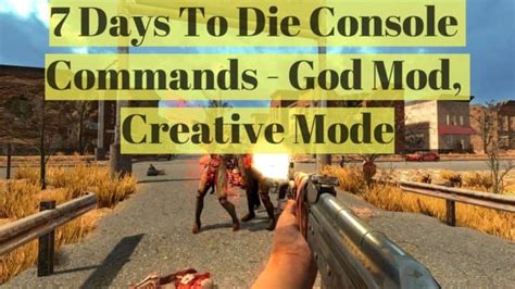 7 Days To Die Console Commands And Cheats Complete Guide Lyncconf