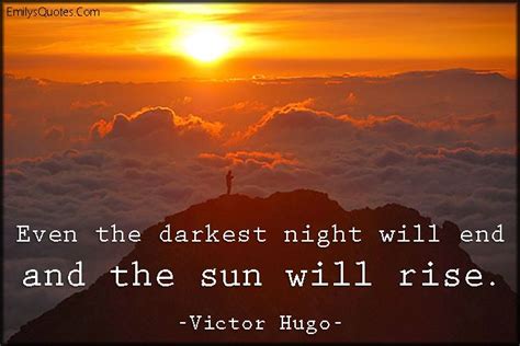 Even The Darkest Night Will End And The Sun Will Rise Popular