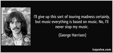 Never Stop Music Wise Quotes Great Quotes Daily Quotes George
