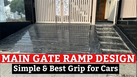 Ramp Design For Car Grip Main Gate Ramp Design Idea Granite Ramp