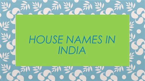 Top 25 House Names In India 2018 Youtube