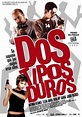 Dos tipos duros (2003) - FilmAffinity