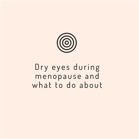 Dry Eyes During Menopause And What To Do About It — Modern Menopause
