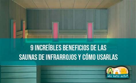 Incre Bles Beneficios De Las Saunas De Infrarrojos Y C Mo Usarlas Es Keto Esto