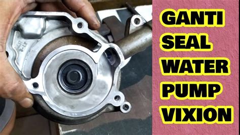 Cara Memasang Seal Water Pump Vixion Bongkar Pasang Seal Water Pump