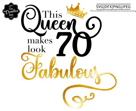 This Queen Makes 70 Look Fabulous Svg70 And Fabulous Svg70th Etsy Uk