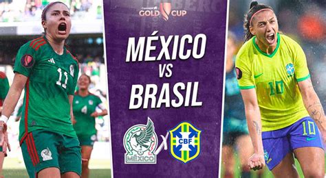 méxico vs brasil en vivo por copa oro femenina cuándo juegan hora y canal