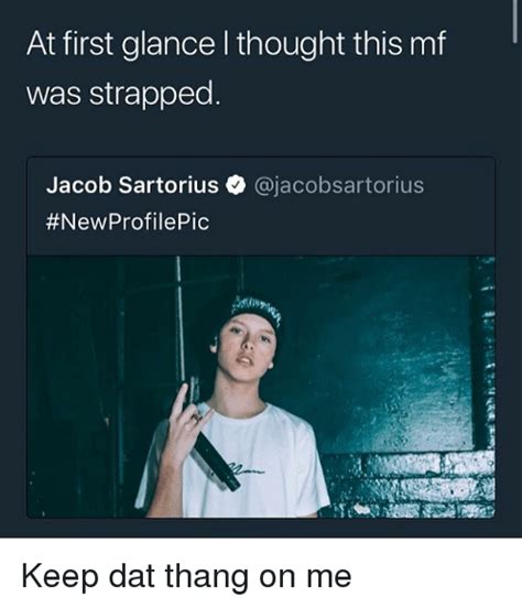 At First Glance L Thought This Mf Was Strapped Jacob Sartorius Keep Dat