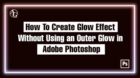 How To Create Glow Effect Without Using An Outer Glow In Adobe