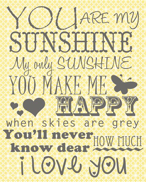 You Are My Sunshine Free Printable Great Quotes Me Quotes