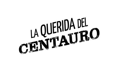 Serie La Querida Del Centauro 2 Conoce A Los Actores Y Sus Personajes