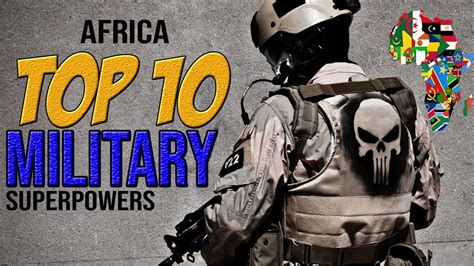 Africa Top 10 Military Superpowers Youtube