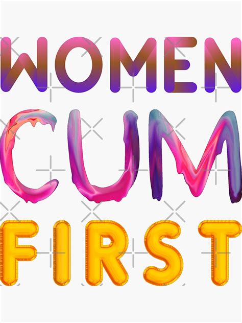 Women Cum First Sticker For Sale By Bardiadora Redbubble