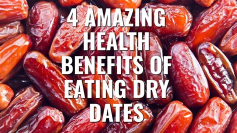 4 Amazing Health Benefits Of Eating Dry Dates Youtube