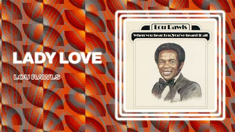 Lou Rawls Lady Love Official Audio Youtube