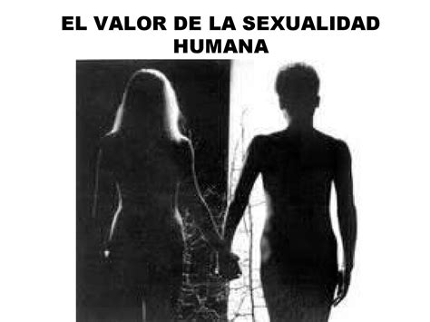 El Valor De La Sexualidad Humana By Edditherojas Issuu