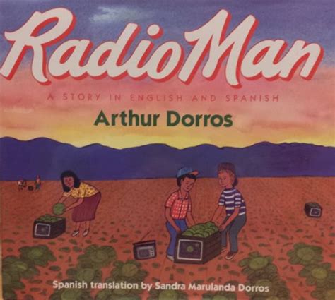 Radio Man A Story In English And Spanish By Arthur Dorros
