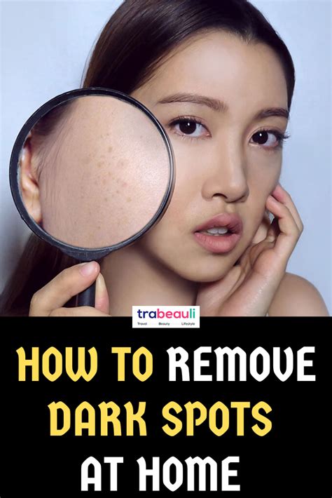 How To Remove Dark Spots On Face At Home Dark Spots On Face Remove