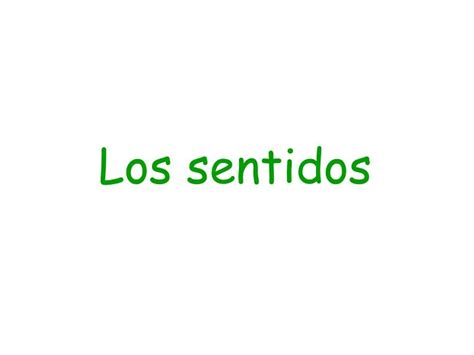 Ppt Los Sentidos Powerpoint Presentation Free Download Id754079