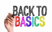 Back To Basics - 3 Things You Need To Know