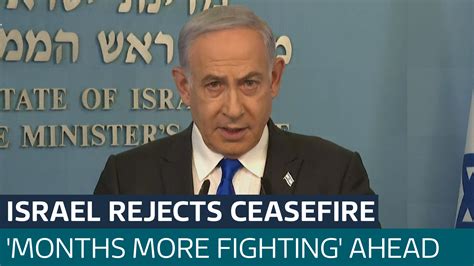 Israeli Prime Minister Benjamin Netanyahu Rejects Hamass Ceasefire