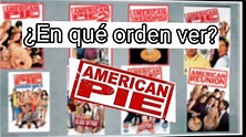 En qué orden ver American Pie - YouTube