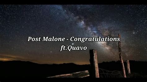 Ma maman m'a appelé : Post Malone - Congratulations (Lyrics) ft.Quavo - YouTube