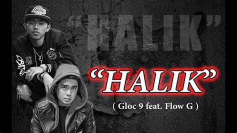 Halik Lyrics Gloc 9 Ft Flow G Youtube