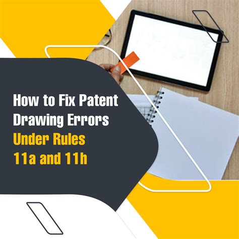 How To Fix Patent Drawing Error Under Rules 11a And 11h Patent