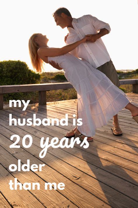 I Am 20 Years Younger Than My Husband And Ive Learned A Lot About How