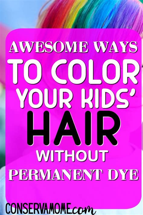 Awesome Ways To Color Your Kids Hair Without Permanent Dye Kids