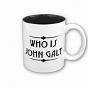Who Is John Galt Mug by HChangeri | Mugs, John galt, Personalized mugs