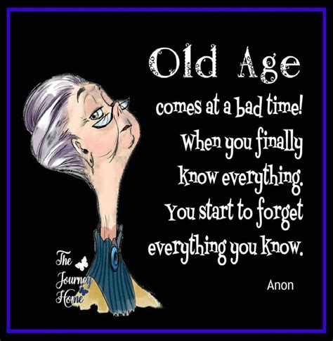 Funny Old Age Quotes Artofit
