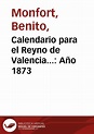 Calendario para el Reyno de Valencia...: Año 1873 | Biblioteca Virtual ...