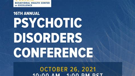 16th Annual Psychotic Disorders Conference Behavioral Health Center