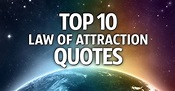 Top 10 Inspirational Law Of Attraction Quotes And Sayings