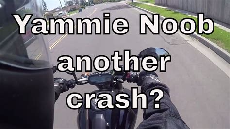 Yammie Noob Another Motorcycle Accident Youtube