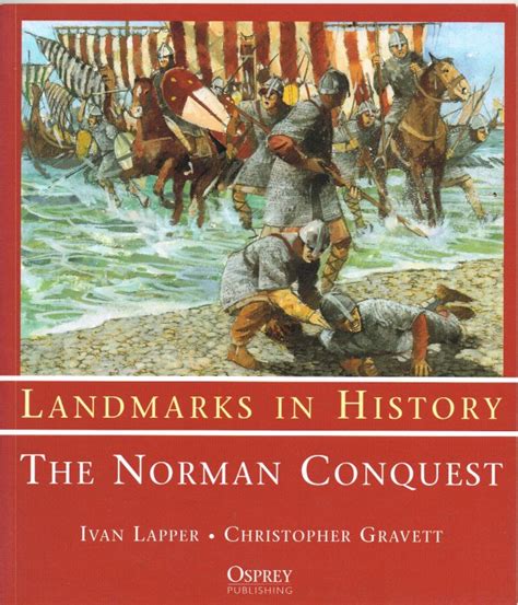 Landmarks In History The Norman Conquest