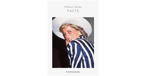 The 50 Most Fascinating Facts About Princess Dianas Life Popsugar